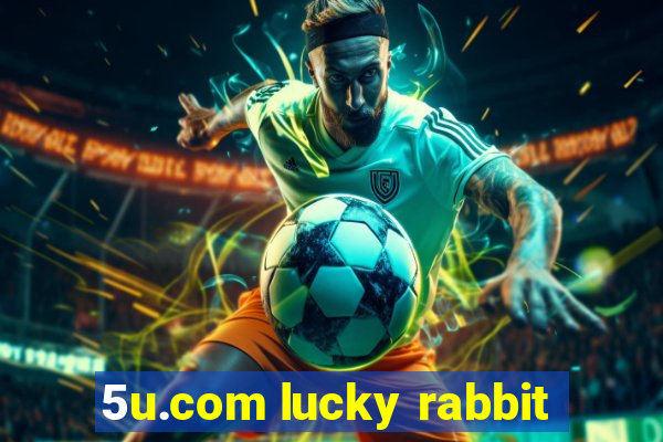 5u.com lucky rabbit